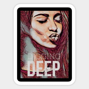 Digging Deep Sticker